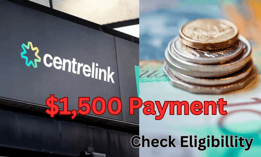 Centrelink $1,500 Payment