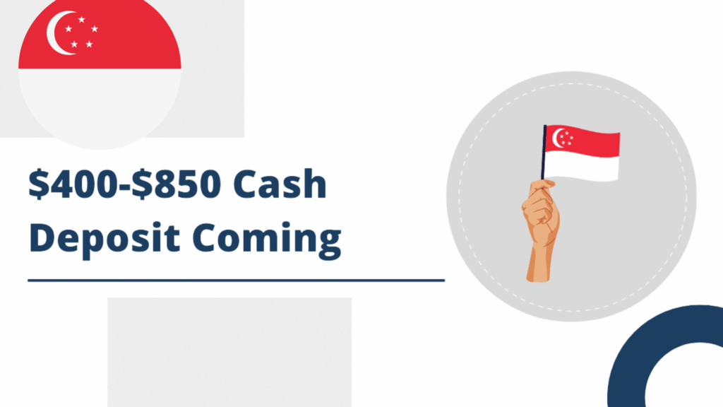 $400-950 Cash Deposit Coming for Singaporeans in July 2025 Form, Eligibility and Dates