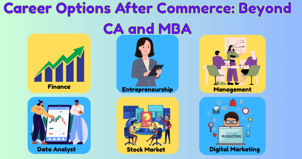 Career Options After Commerce: Beyond CA and MBA