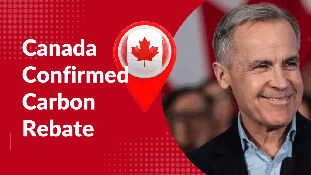 Canada Confirmed Carbon Rebate for July 2025: Here’s How to Claim and Eligibility