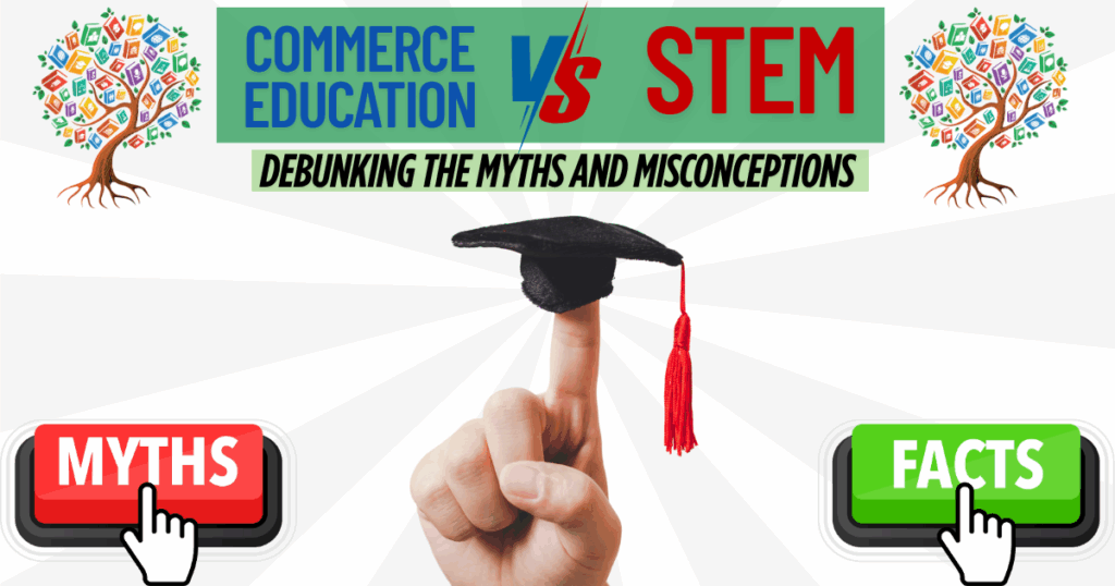 Commerce Education vs. STEM: Debunking the Myths and Misconceptions