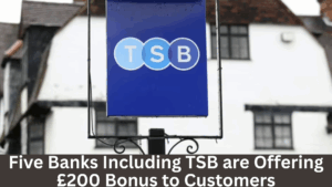 Five Banks Including TSB are Offering £200 Bonus to Customers