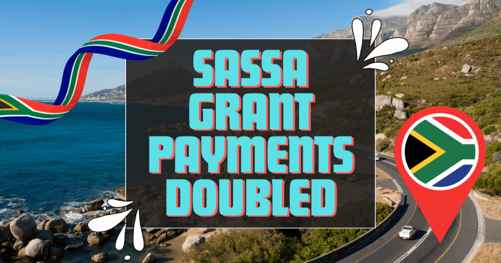 SASSA Grant Payments Doubled in 2025 – Have You Received the New Amount?
