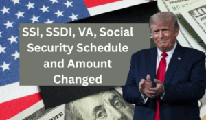 SSI, SSDI, VA, Social Security Schedule and Amount Changed
