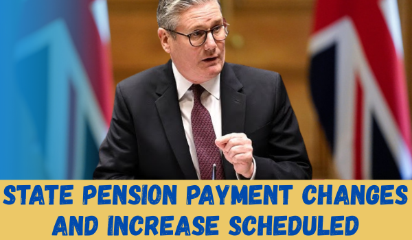 State Pension Payment Changes and Increase Scheduled for July 2025, Full News
